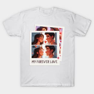 Happy Valentine's, my forever love. T-Shirt